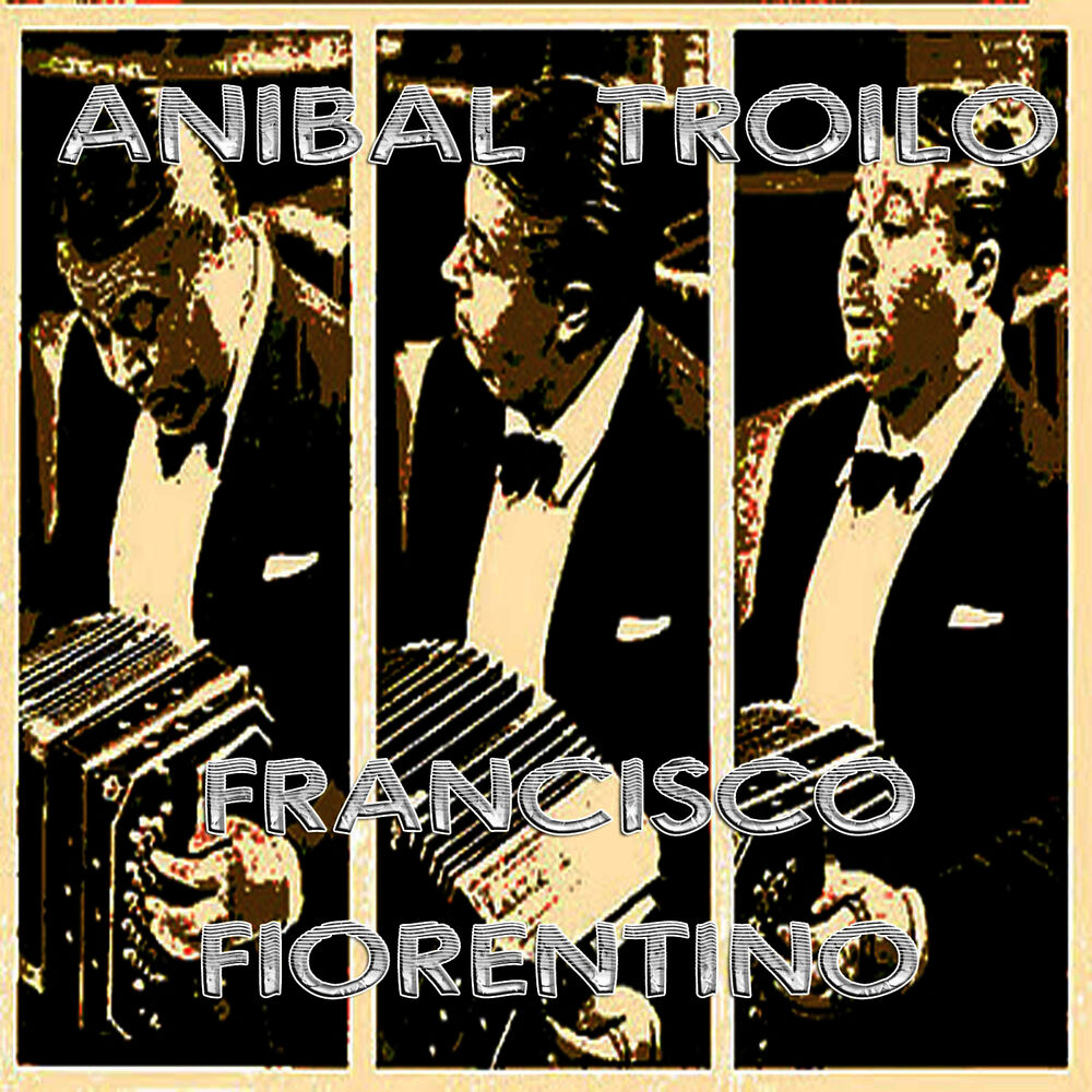 Picture of Anibal Troilo con Francisco Fiorentino (Del tiempo guapo)