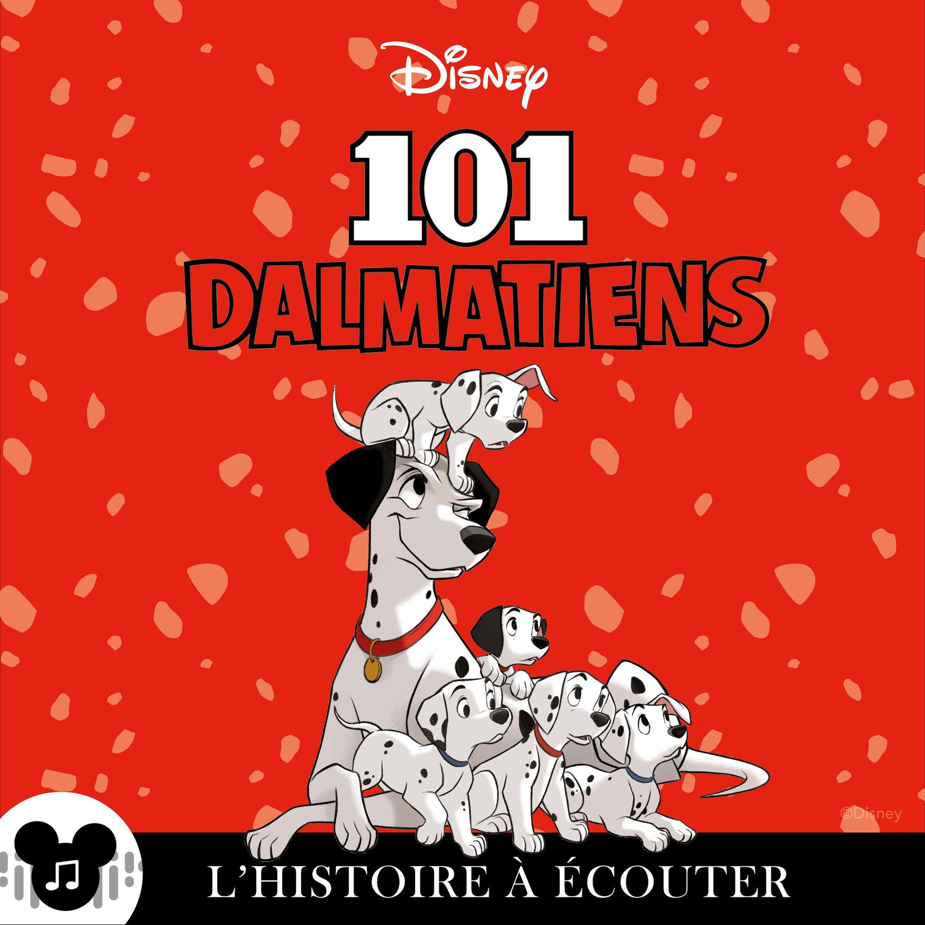 Album cover of L'histoire à écouter: Les 101 Dalmatiens : Disney (Disney)