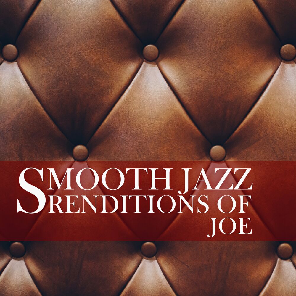 Picture of Smooth Jazz Renditions of Joe (Instrumental)