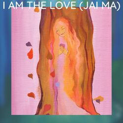 Cover of I Am the Love (Jai Ma)