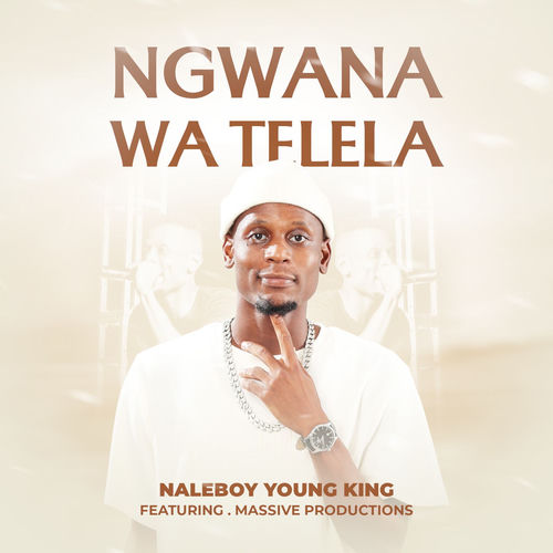 Ngwana Wa Telela (feat. Massive Productions)