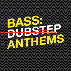 Cover of Bass: Dubstep Anthems
