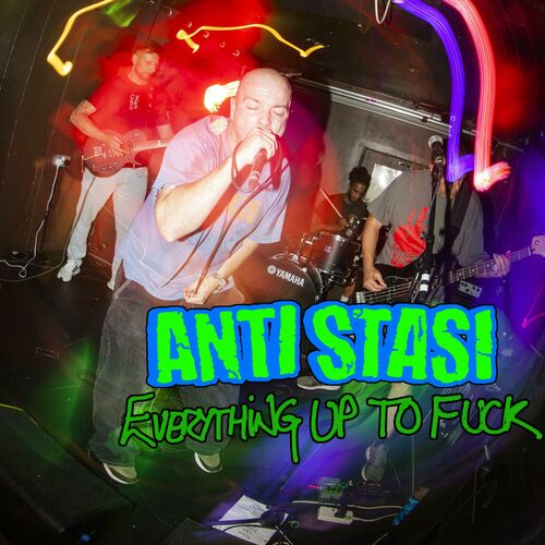  Anti Stasi - Everything Up To Fuck (2024) 