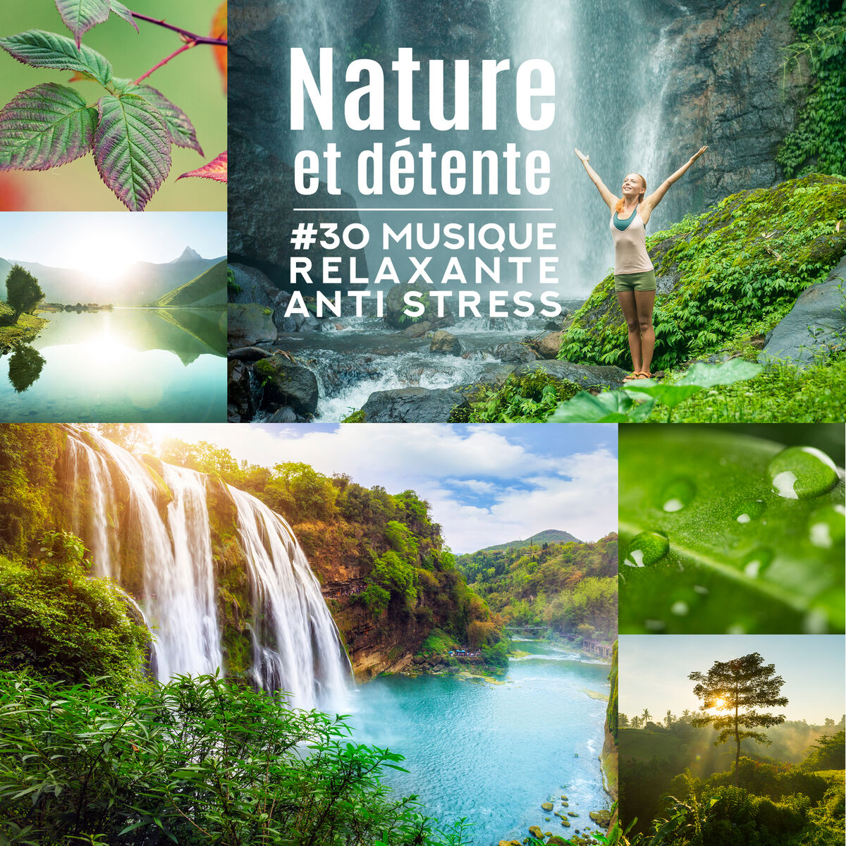 Album cover of Nature et détente - #30 Musique relaxante anti stress pour équilibrer votre corps et votre esprit