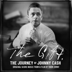 Cover of The Gift: The Journey of Johnny Cash: Original Score Music From A Film by Thom Zimny