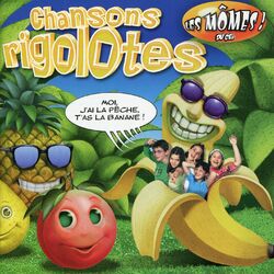 Cover of Chansons Rigolotes : T'as la banane !