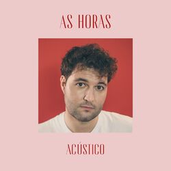Cover of As Horas (Acústico)