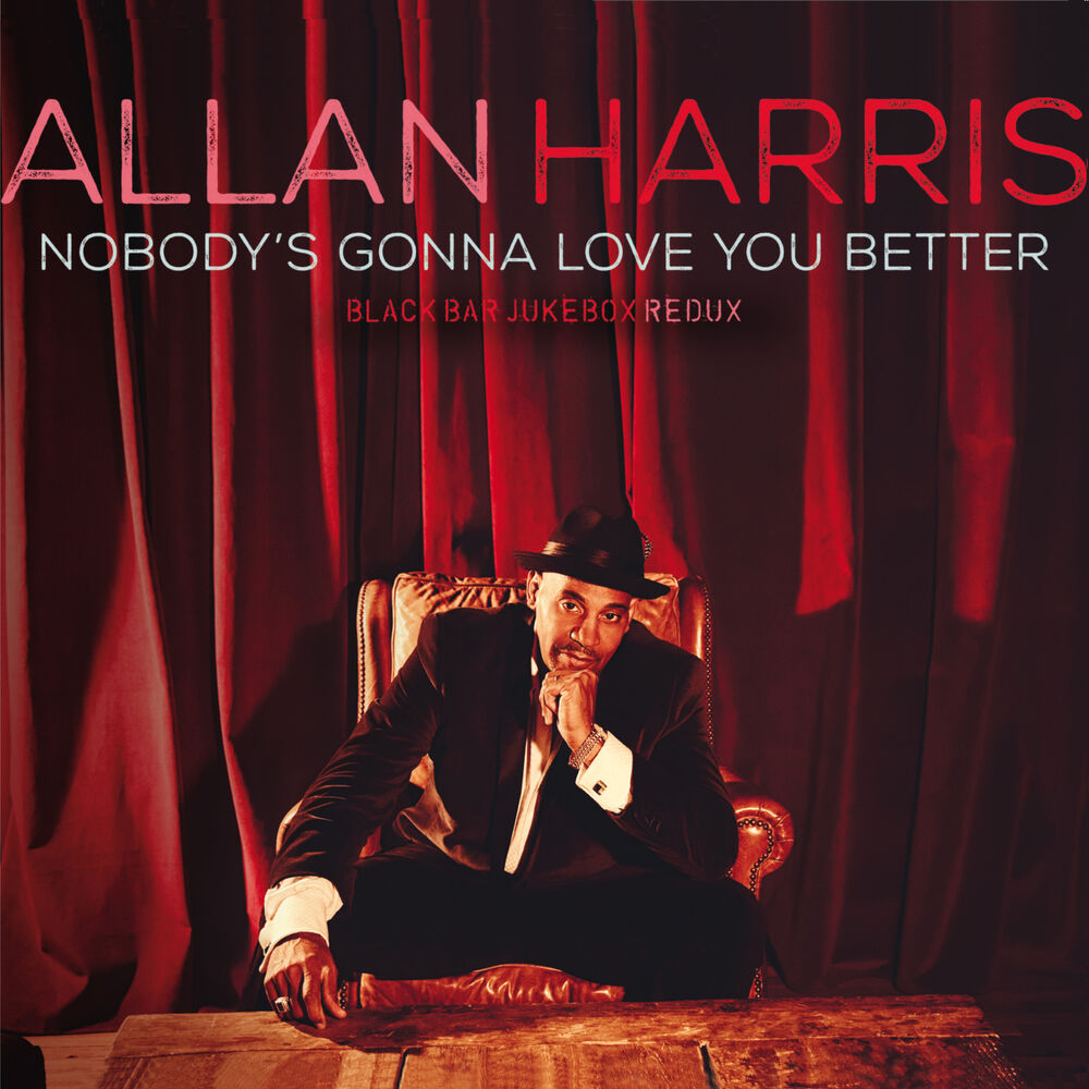 Picture of Nobody's Gonna Love You Better