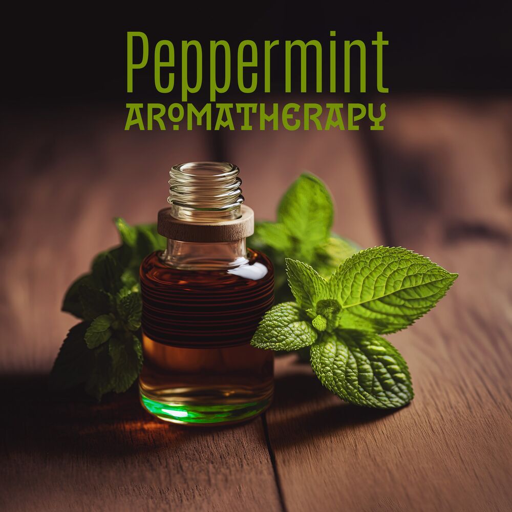 Picture of Peppermint Aromatherapy: Soothing Music for Aromatherapy Session & Headache Relief