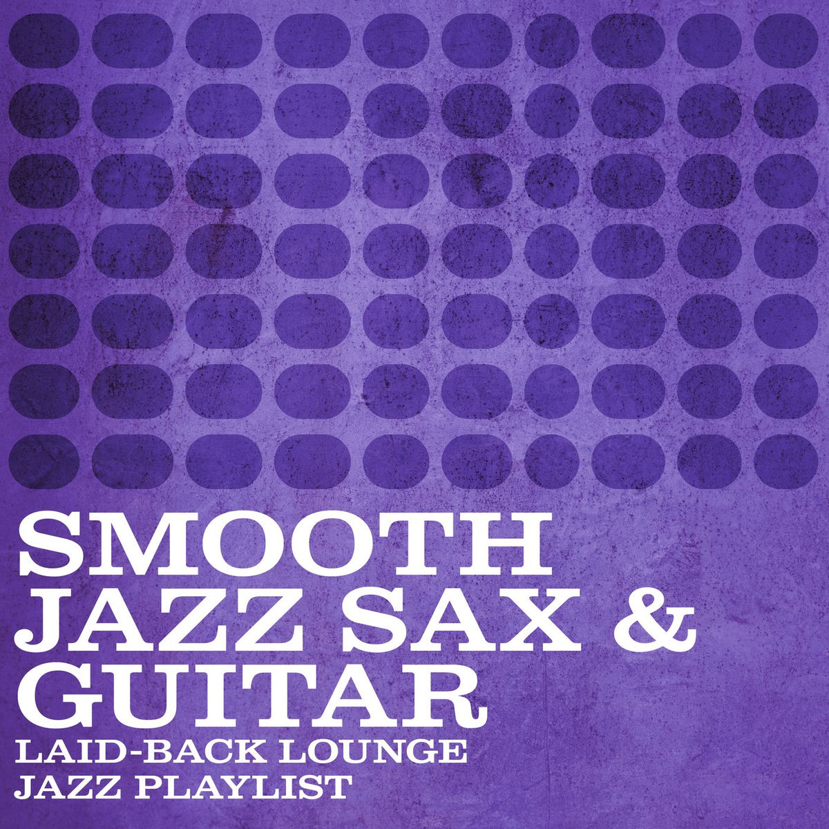 Album cover of Smooth Jazz Sax & Guitar - Laid-back Lounge Jazz Playlist