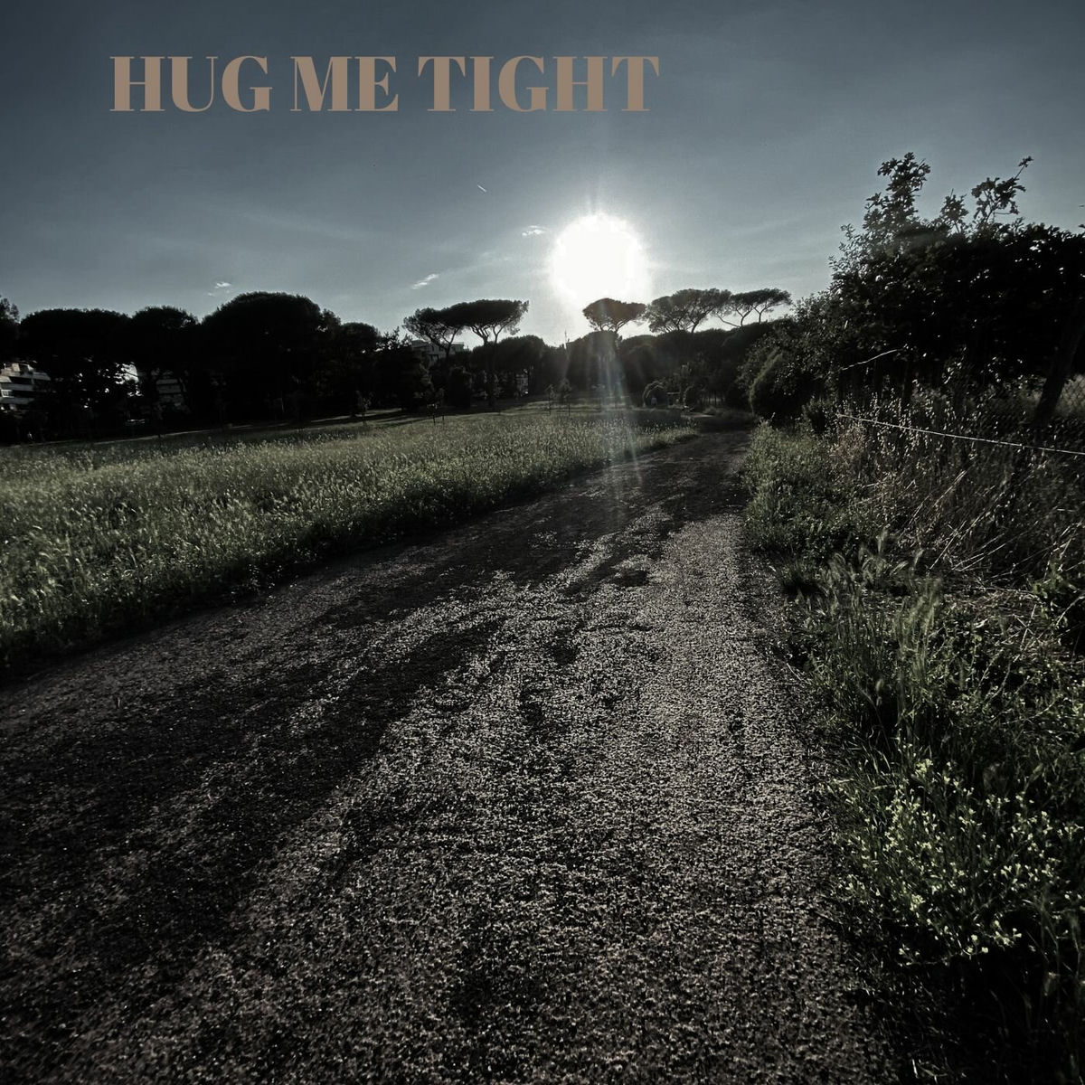 Hug Me Tight