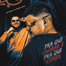 Cover of PRA QUE CHORAR X PRA QUE SOFRER