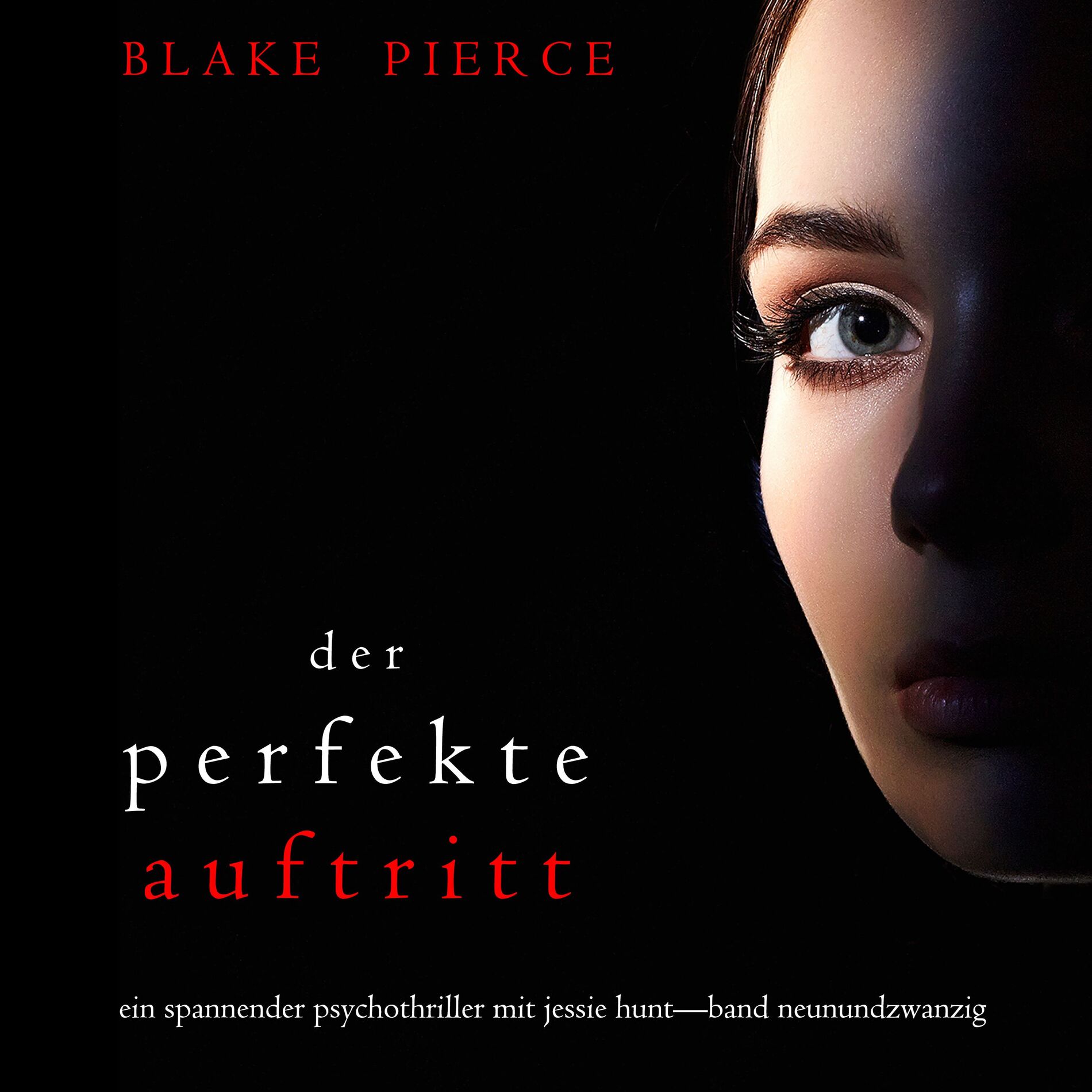 Album cover of Der Perfekte Auftritt (Ein spannender Psychothriller mit Jessie Hunt—Band Neunundzwanzig)