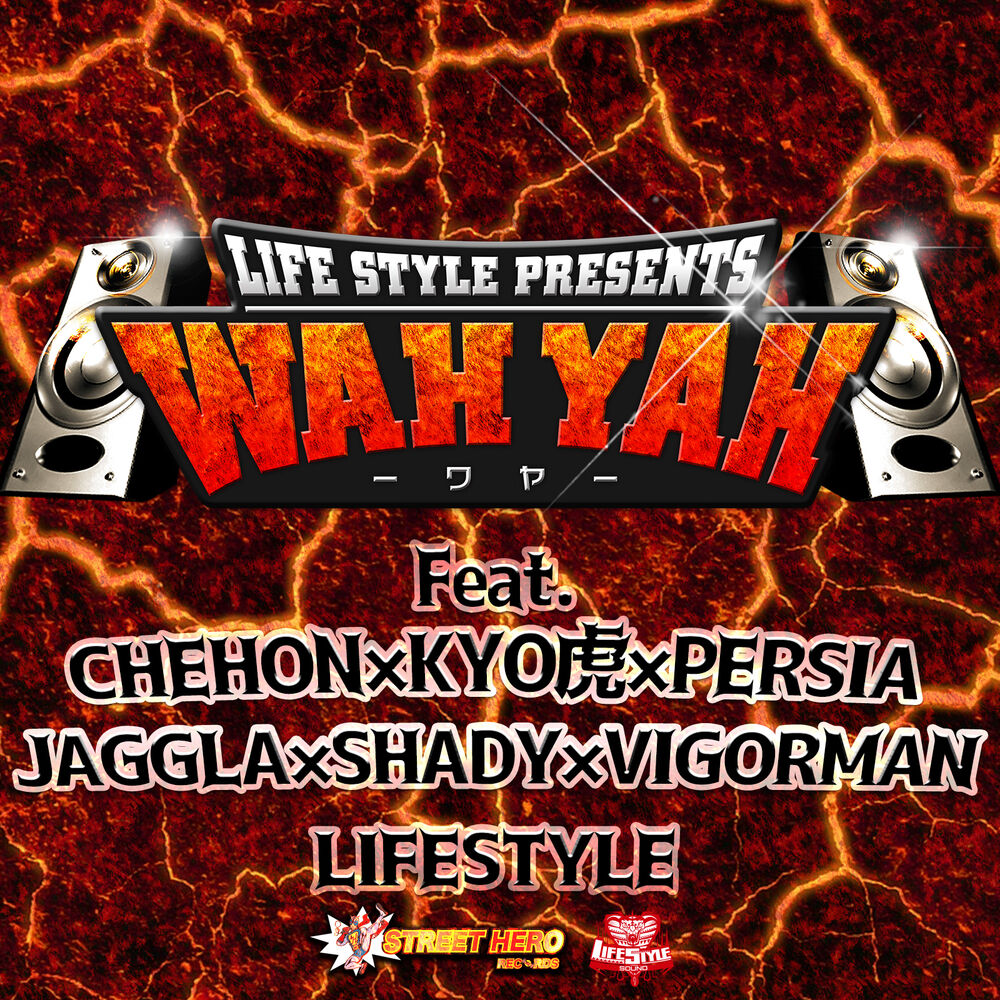 Picture of WAH YAH (feat. CHEHON, KYOTORA, PERSIA, JAGGLA, SHADY & VIGORMAN)