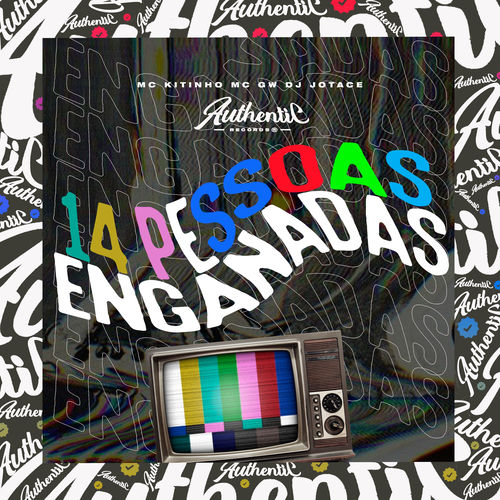 14 Pessoas Enganadas