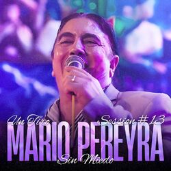 Cover of Mario Pereyra - Sessiones con público #13 (Sin Miedo: Un Tiro)