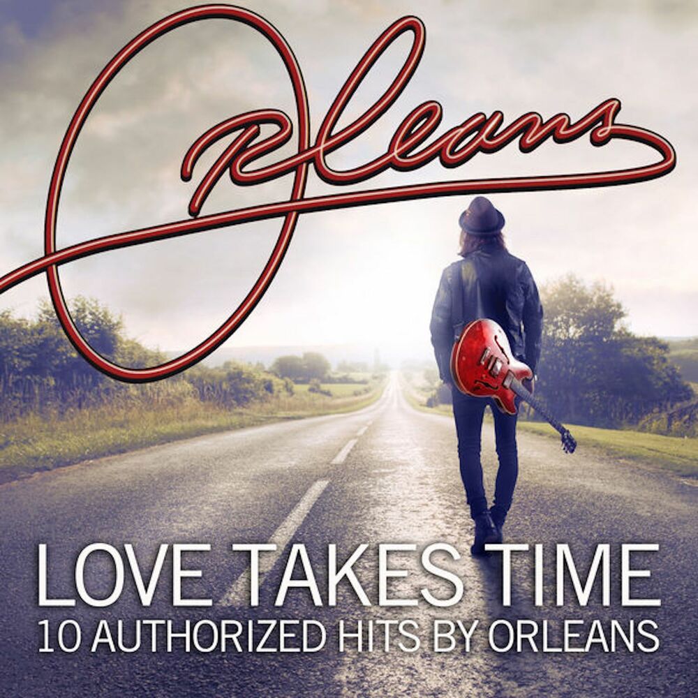 Picture of Love Takes Time 10 Authorized Hits by Orleans