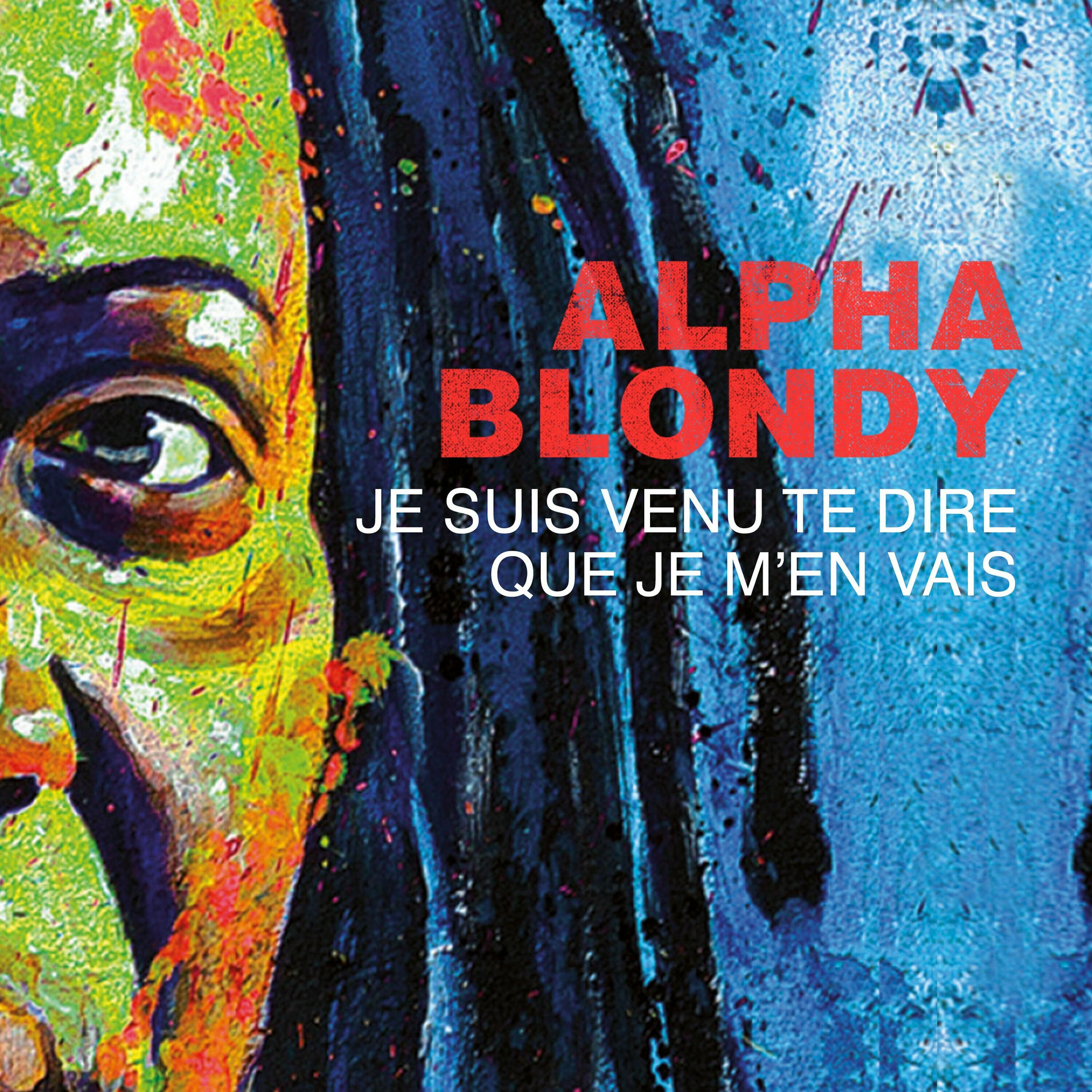 Album cover of Je suis venu te dire que je m'en vais