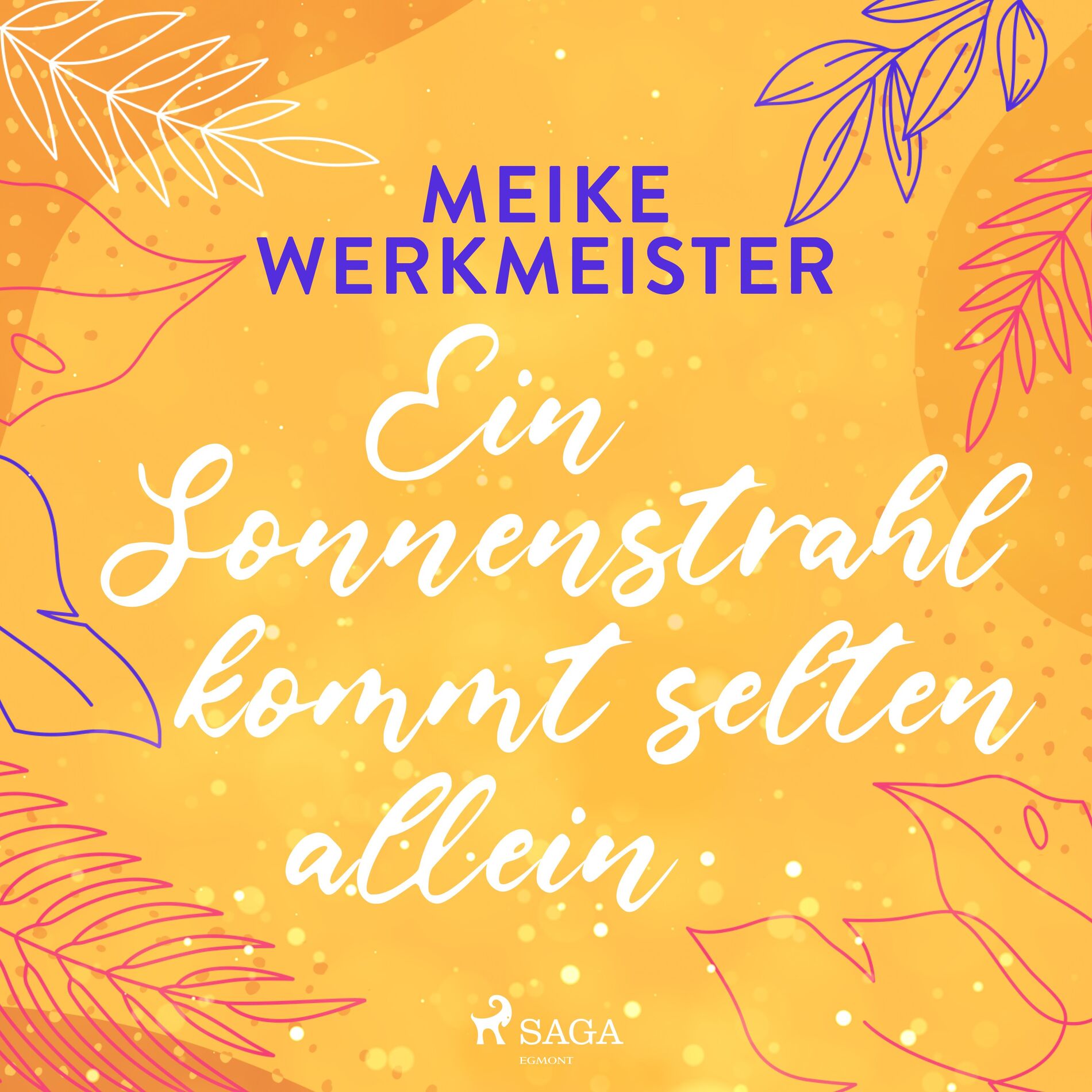 Album cover of Ein Sonnenstrahl kommt selten allein - oder: Nachspielzeit in Sachen Liebe