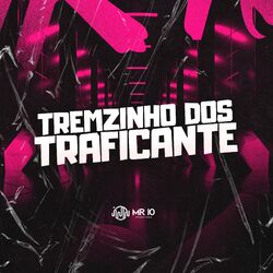 Cover of TREMZINHO DOS TRAFICANTE