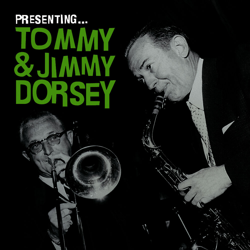 Picture of Presenting… Tommy & Jimmy Dorsey