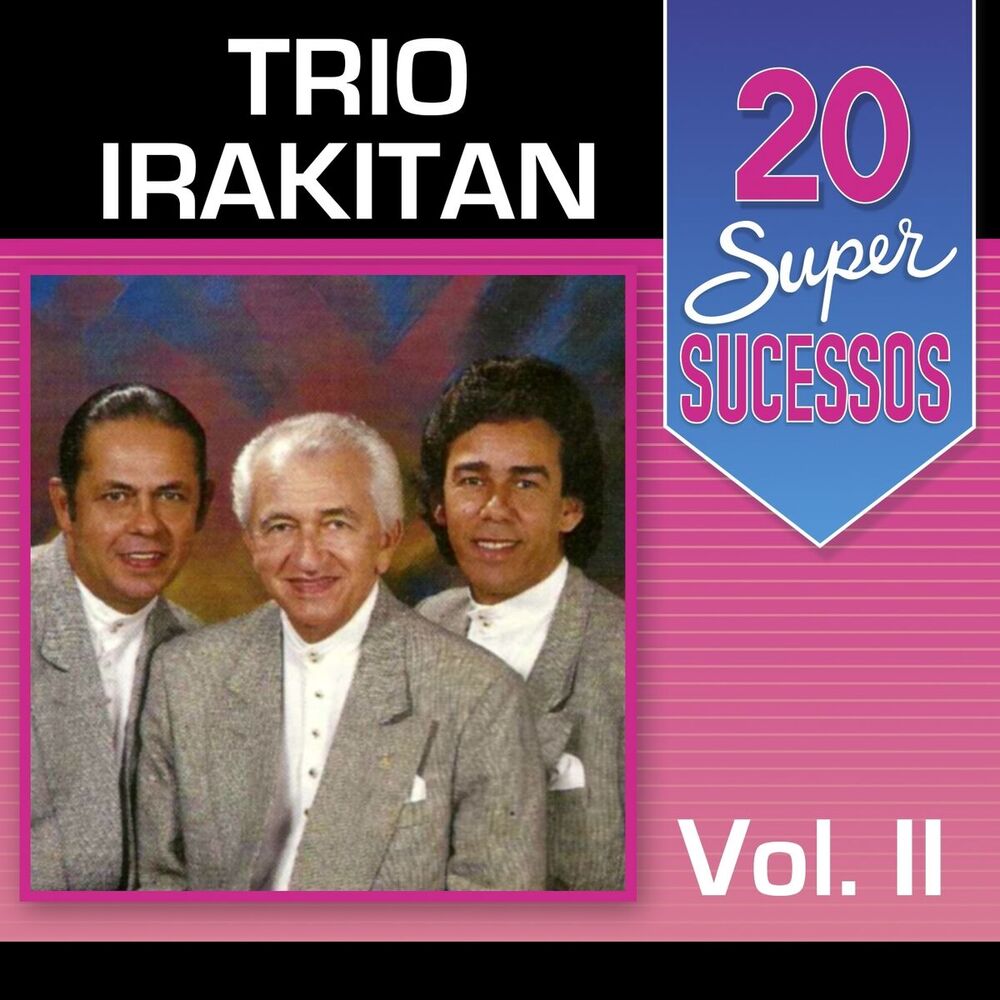 Picture of 20 Super Sucessos: Trio Irakitan, Vol. 2