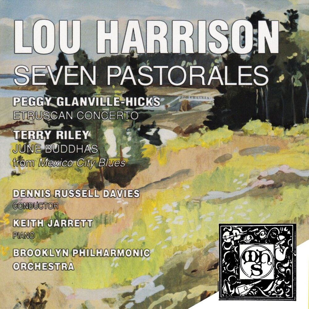 Picture of Harrison: Seven Pastorales; Glanville-Hicks: Etruscan Concerto; Riley: June Buddhas