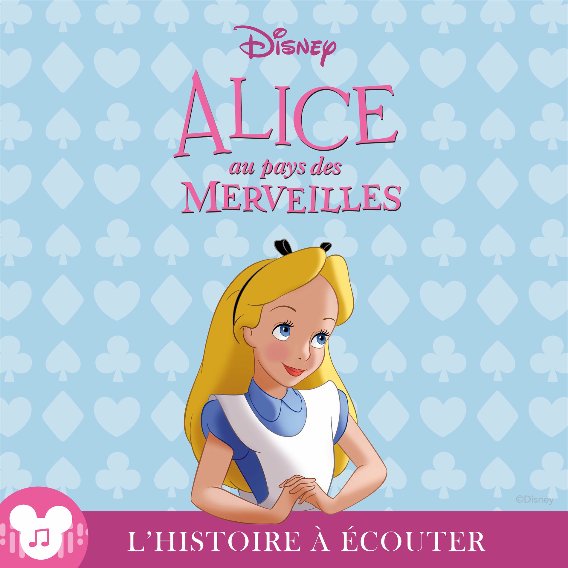 Album cover of Chapitre 01: Alice au pays des merveilles - L'histoire à écouter: Alice au pays des merveilles : Disney