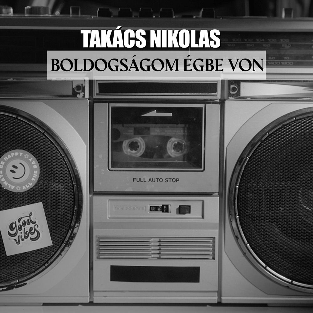 Takács Nikolas – Boldogságom égbe von borító
