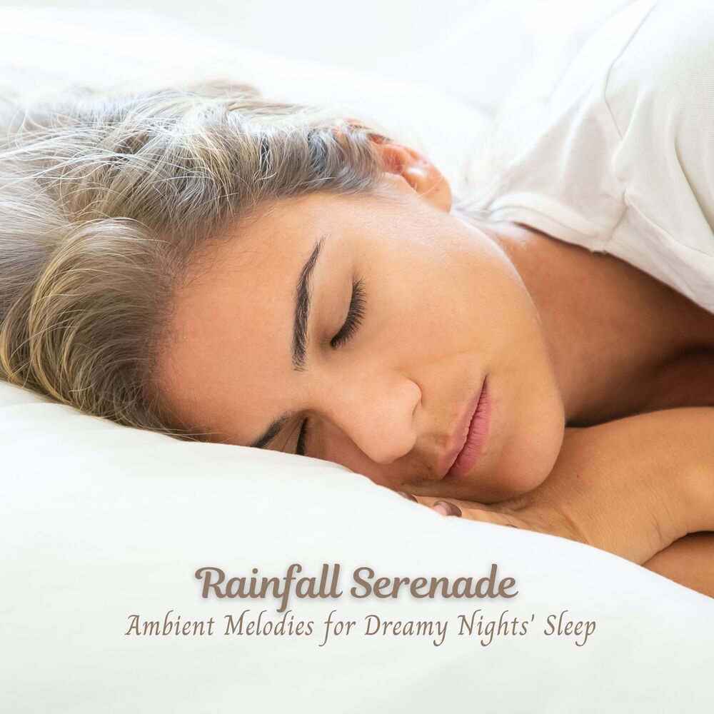 Picture of Rainfall Serenade: Ambient Melodies for Dreamy Nights' Sleep