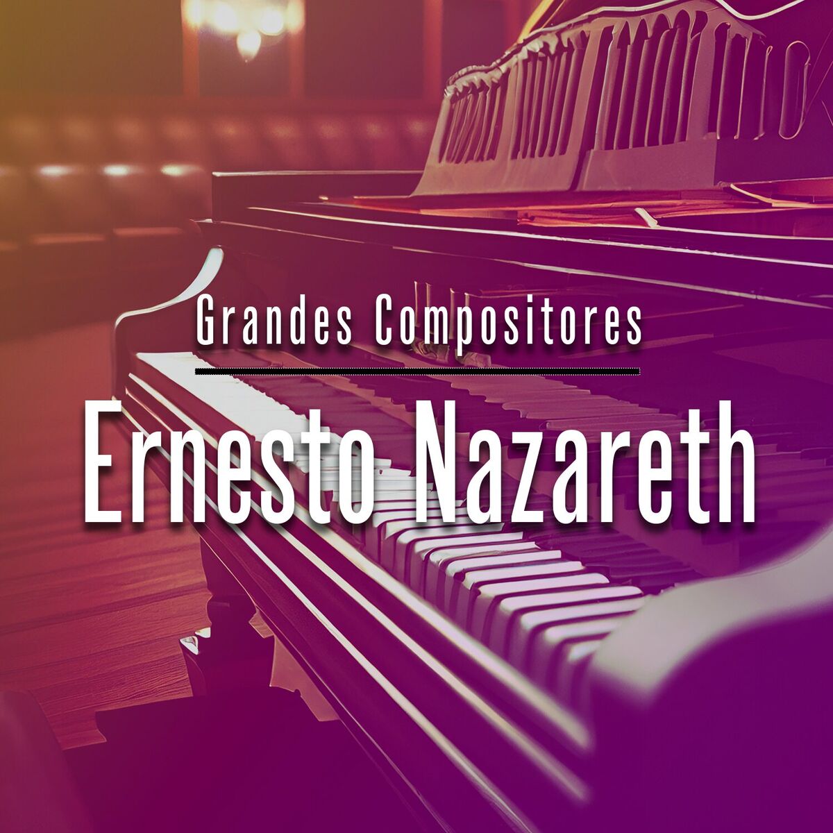Album cover of Grandes Compositores: Ernesto Nazareth