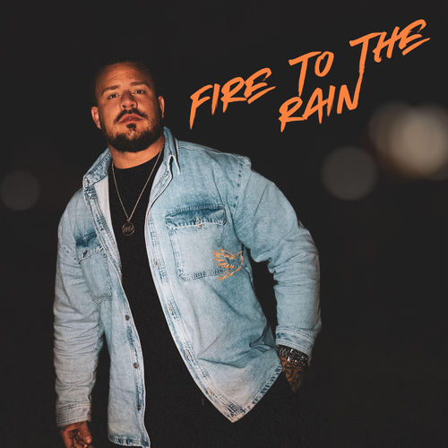 Fire to the Rain