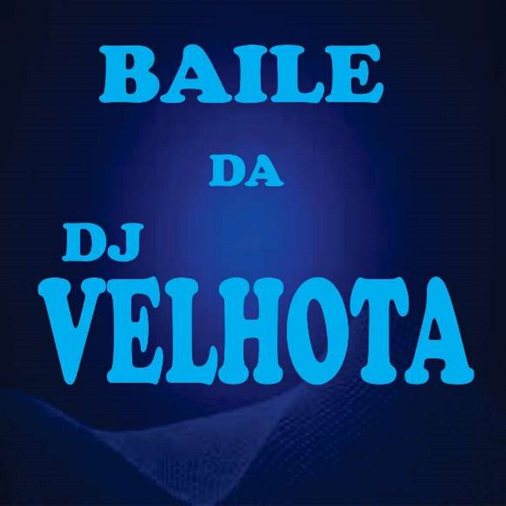 Picture of BAILE DA DJ VELHOTA