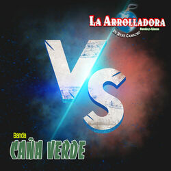Cover of La Arrolladora Banda el Limon vs Banda Caña Verde