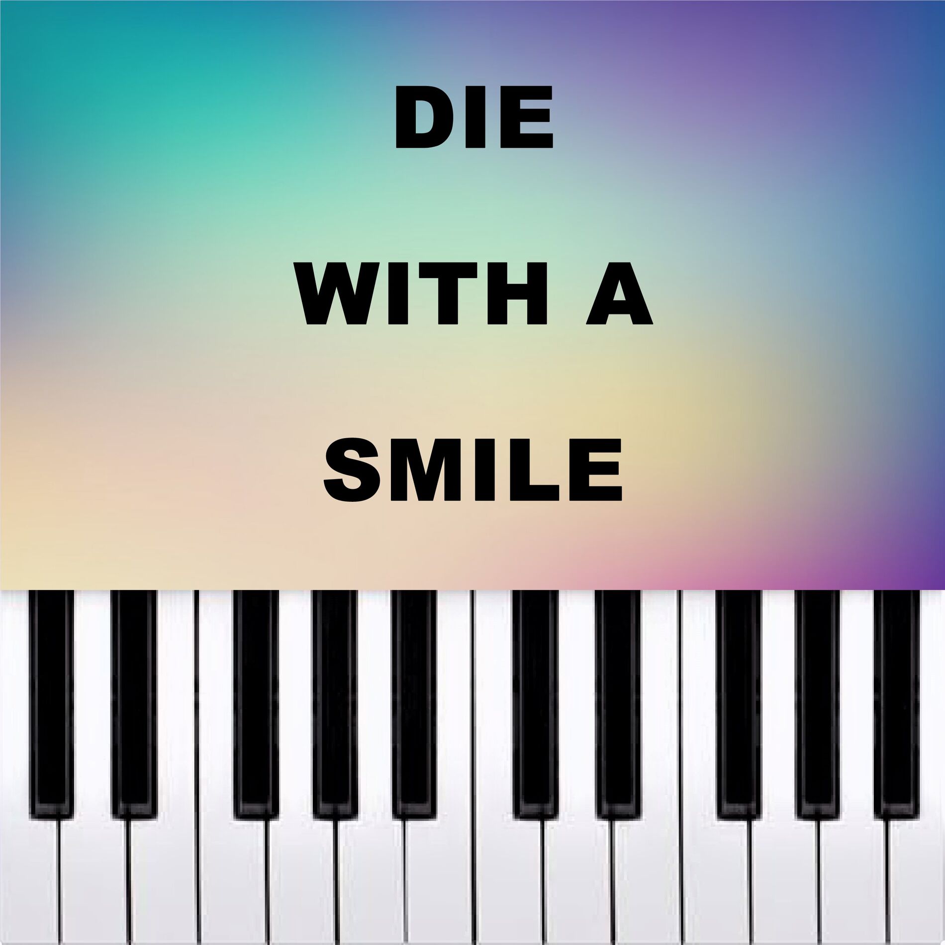 Album cover of Die With A Smile (Piano Version)
