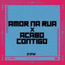 Cover of Amor na Rua X Acabo Contigo