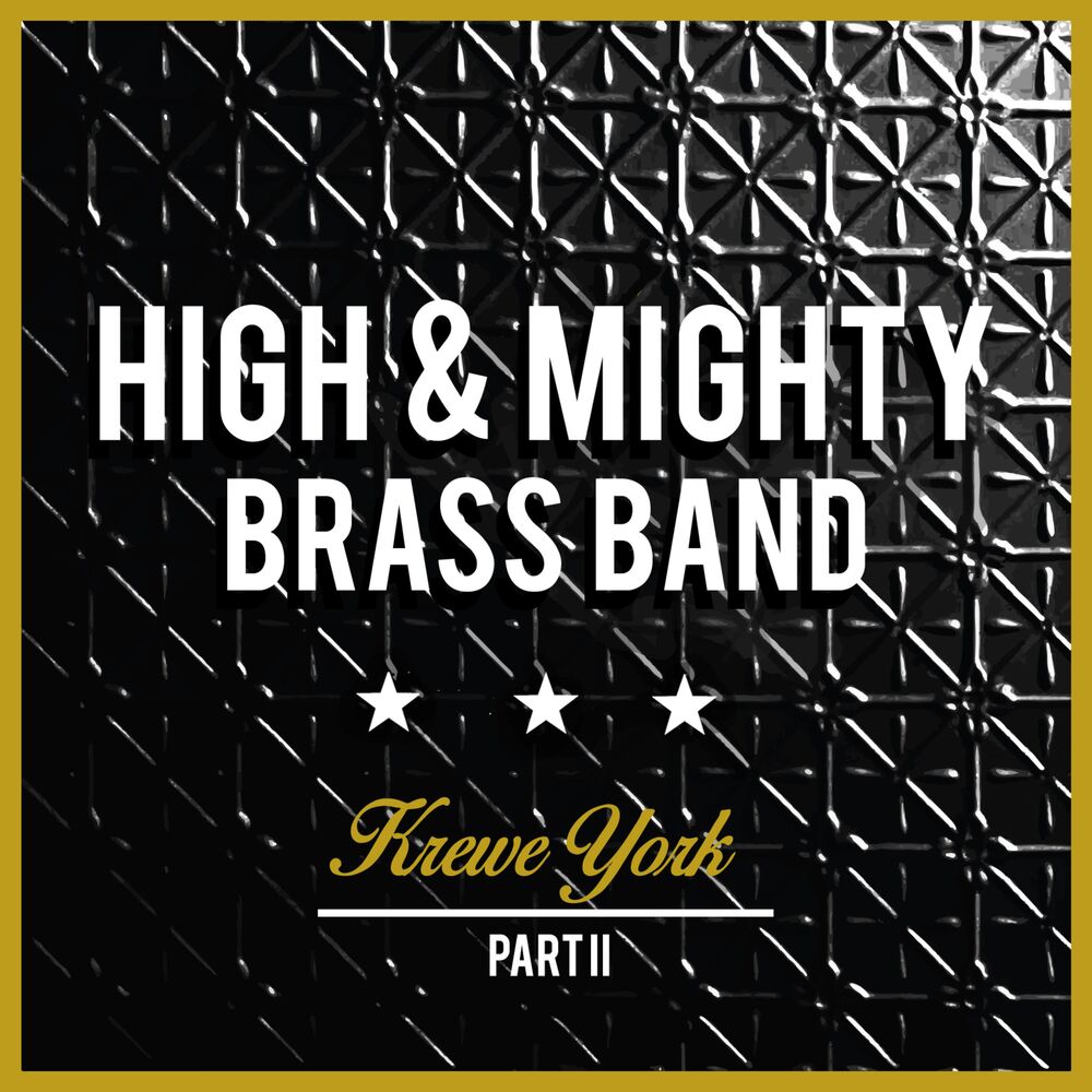 Picture of High & Mighty Brass Band Krewe York:, Pt. 2