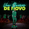 Vou Querer De Novo