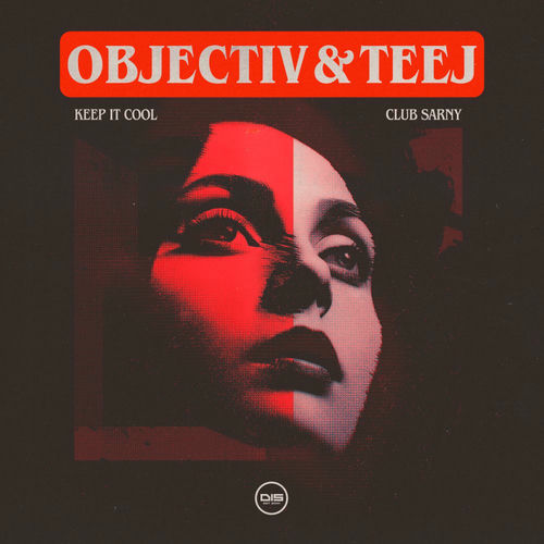 Objectiv & Teej - Keep It Cool / Club Sarny (2025) 