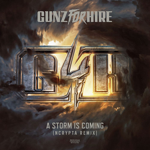 A Storm Is Coming - Ncrypta Remix by Gunz For Hire - 158 BPM