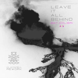 Cover of Leave It All Behind (Vilamarea Rework)