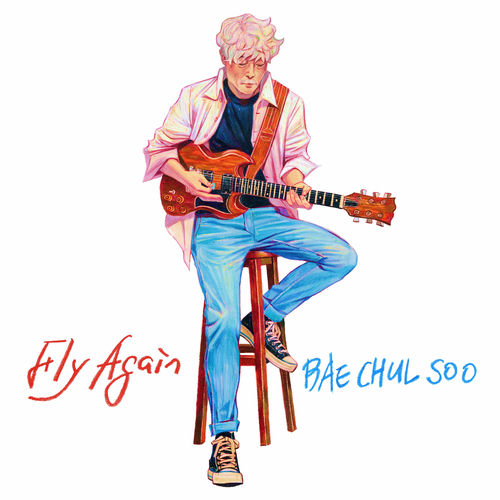 BAE CHUL SOO – Fly Again