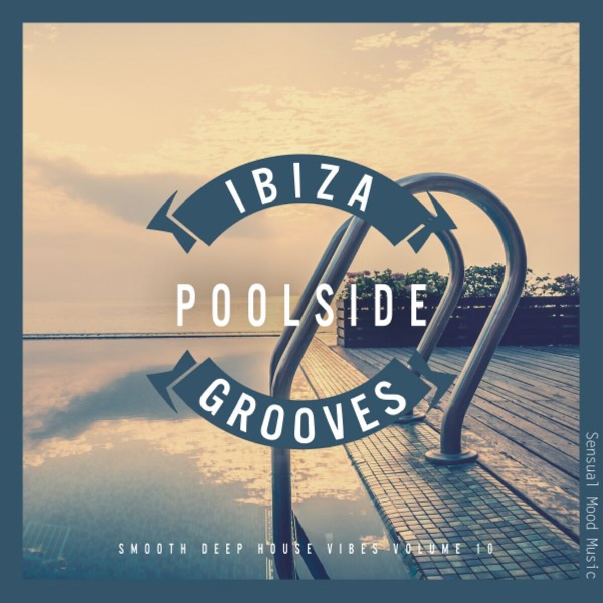 Album cover of Ibiza Poolside Grooves, Vol. 10