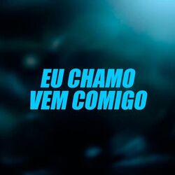 Eu Chamo Vem Comigo