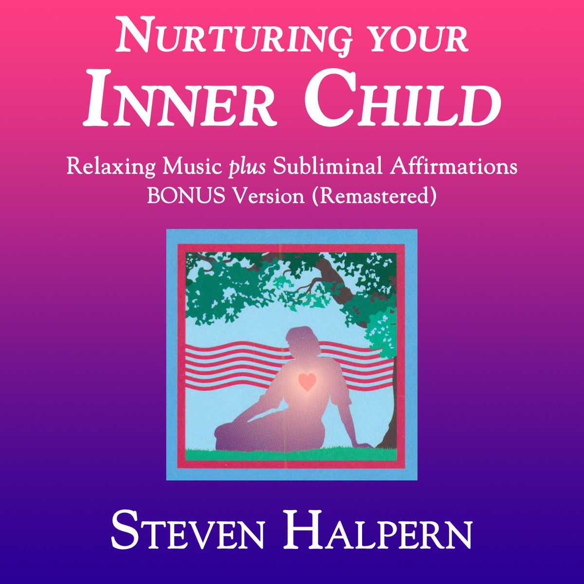 Album picture of Nurturing Your Inner Child (Bonus Version) [Remastered]