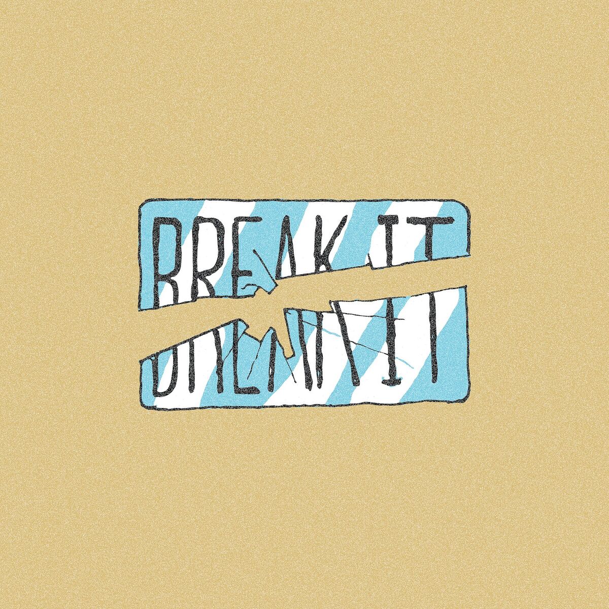 Album cover of Break It