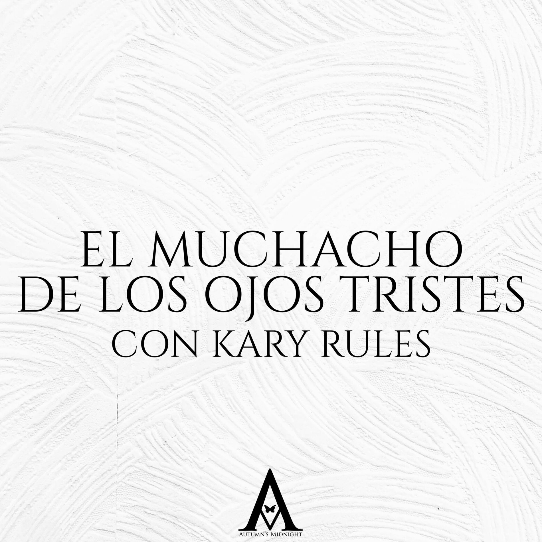 Album cover of El Muchacho De Los Ojos Tristes (Con Kary Rules)