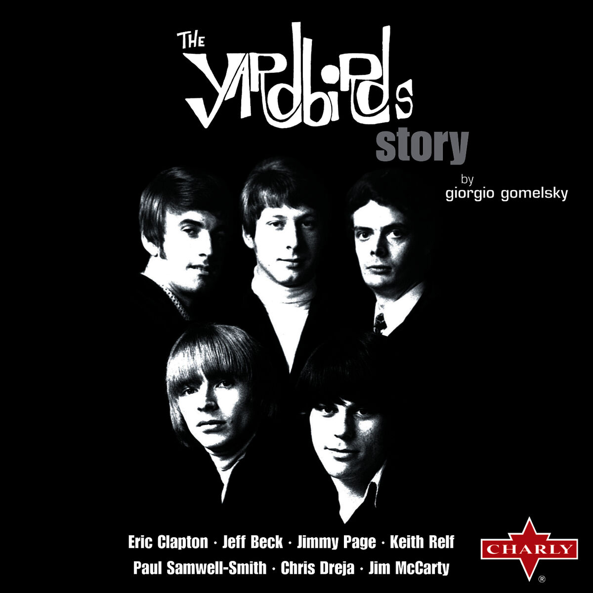 Album cover of The Yardbirds Story by Giorgio Gomelsky