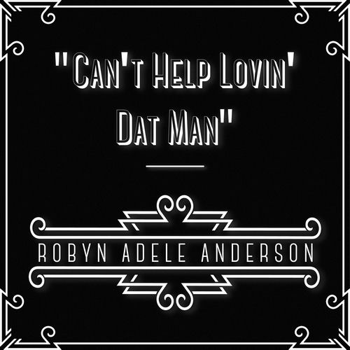 Can't Help Lovin' Dat Man