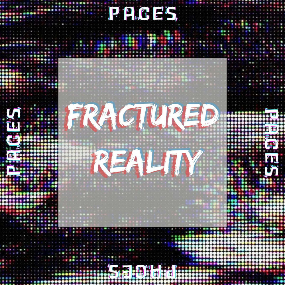 Album artwork for Fractured Reality by Paces